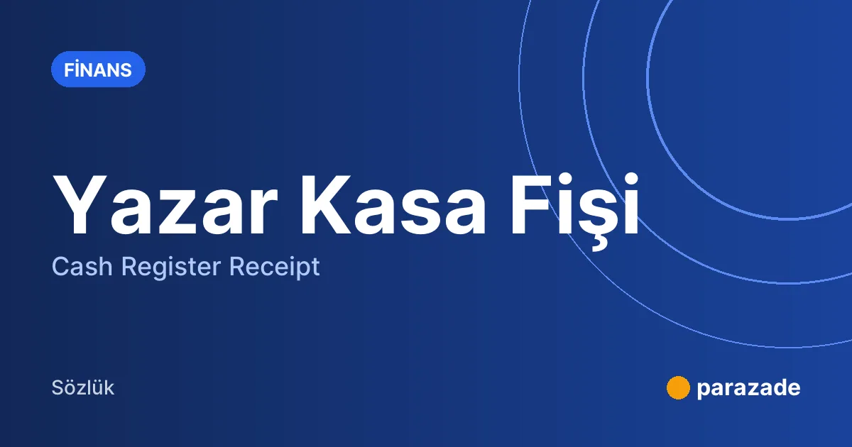 Yazar Kasa Fişi nedir?