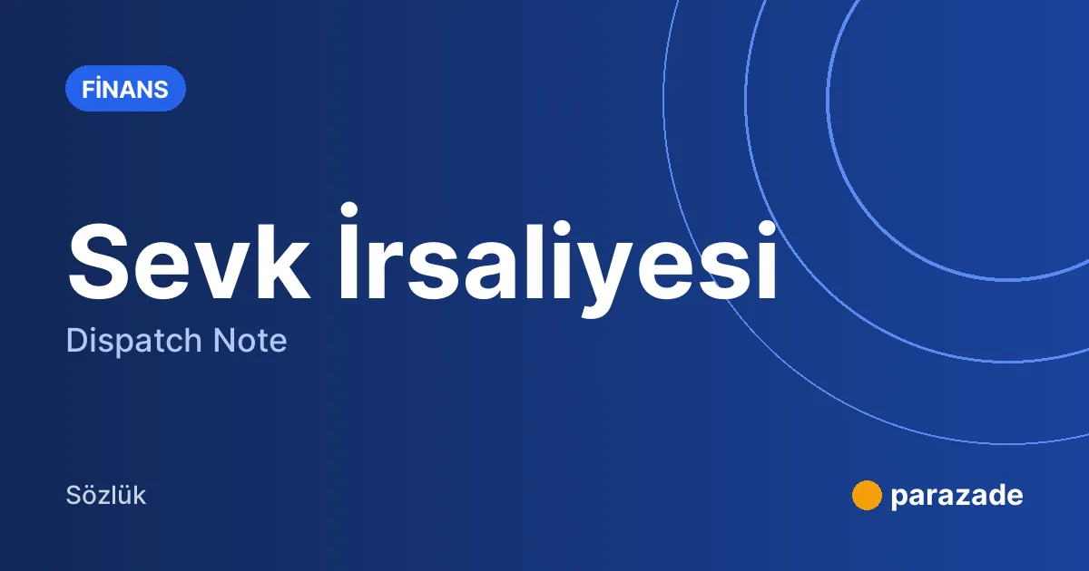 Sevk İrsaliyesi nedir?