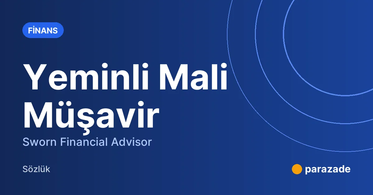 Yeminli Mali Müşavir nedir?