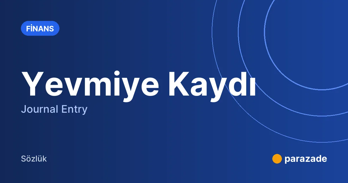 Yevmiye Kaydı nedir?
