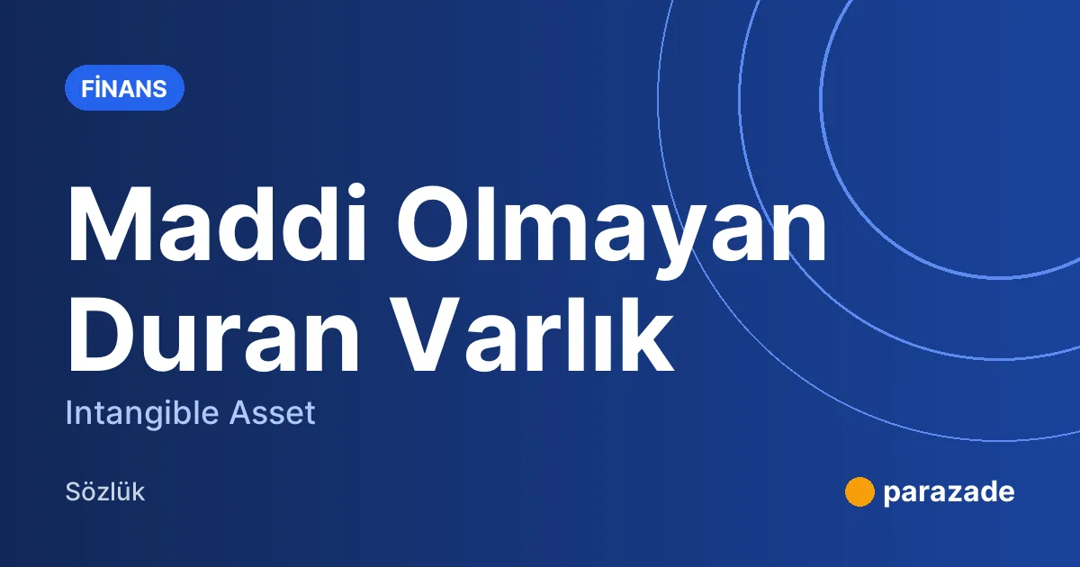 Maddi Olmayan Duran Varlık nedir?