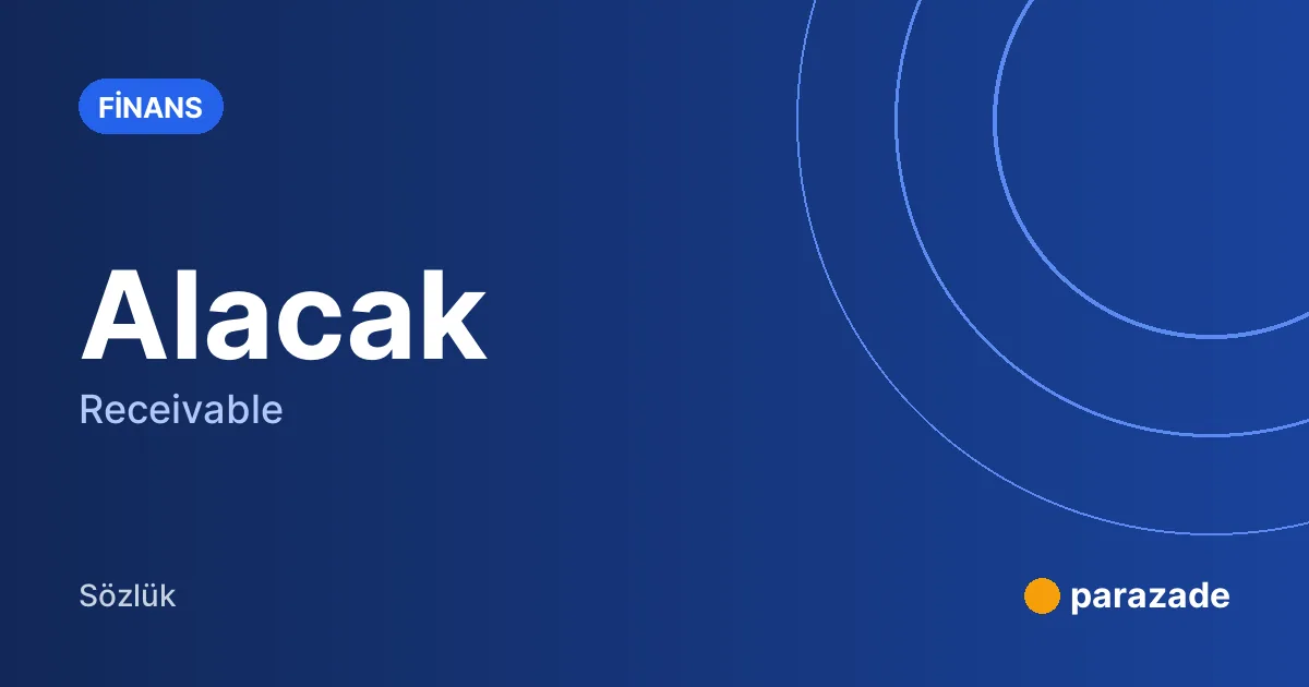 Alacak nedir?