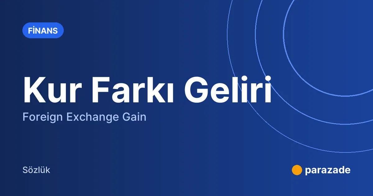 Kur Farkı Geliri nedir?