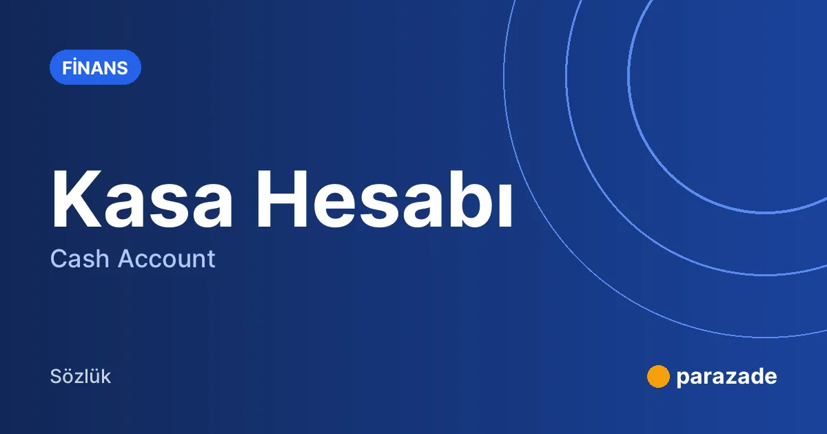 Kasa Hesabı nedir?