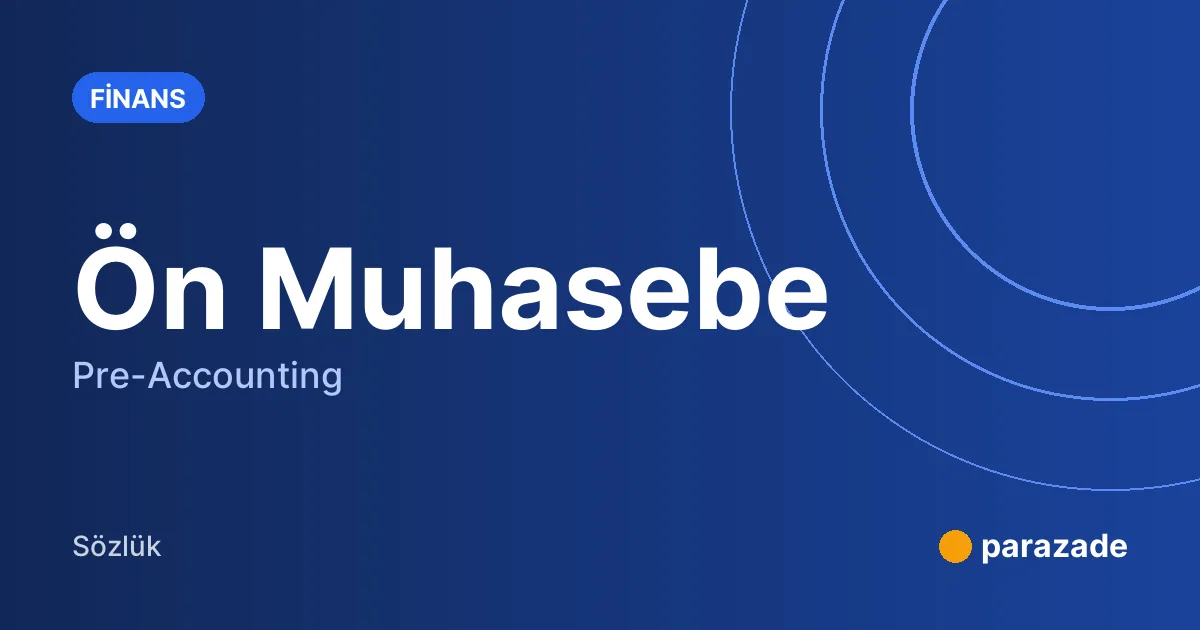 Ön Muhasebe nedir?