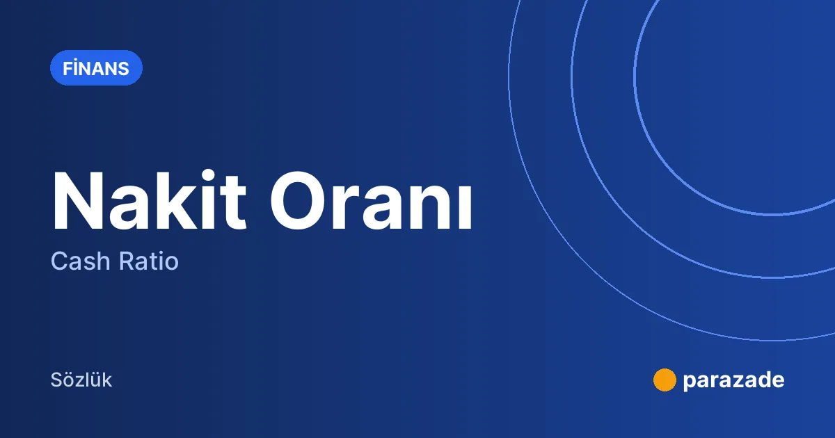 Nakit Oranı nedir?