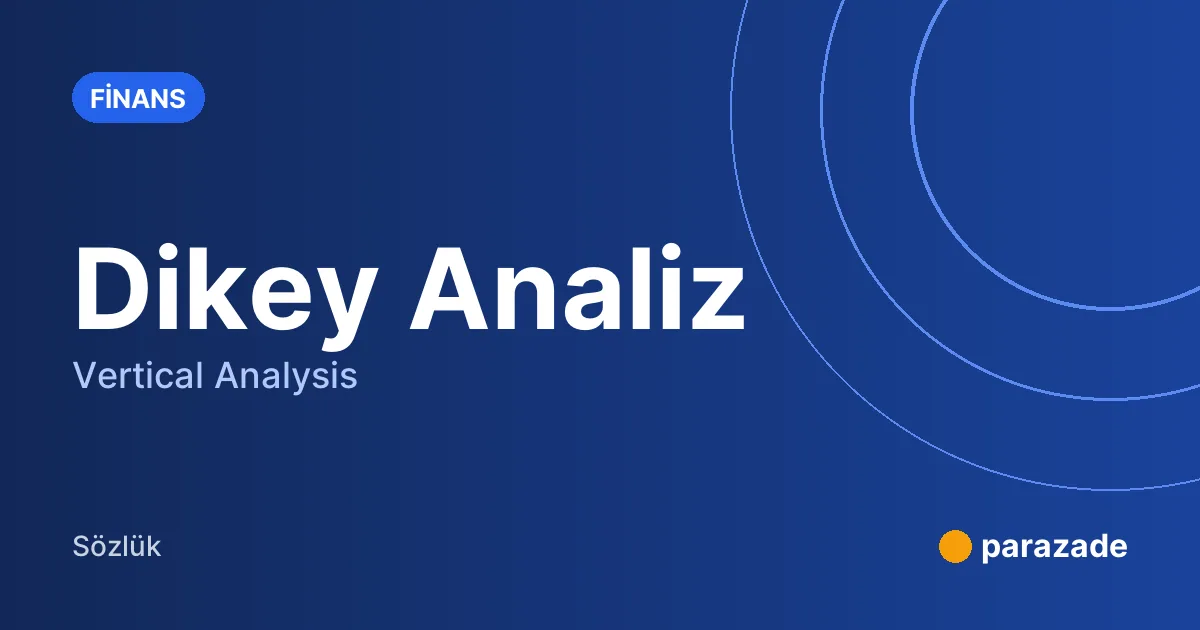 Dikey Analiz nedir?