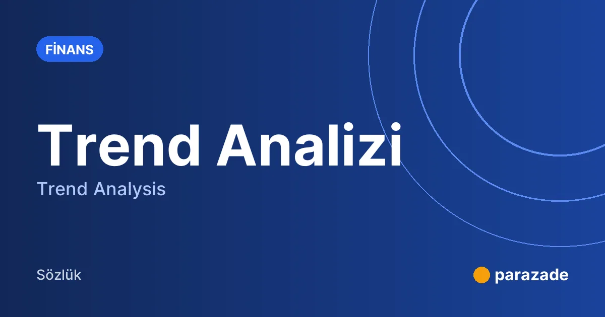 Trend Analizi nedir?