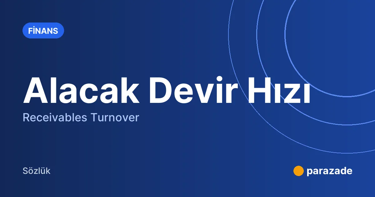 Alacak Devir Hızı nedir?