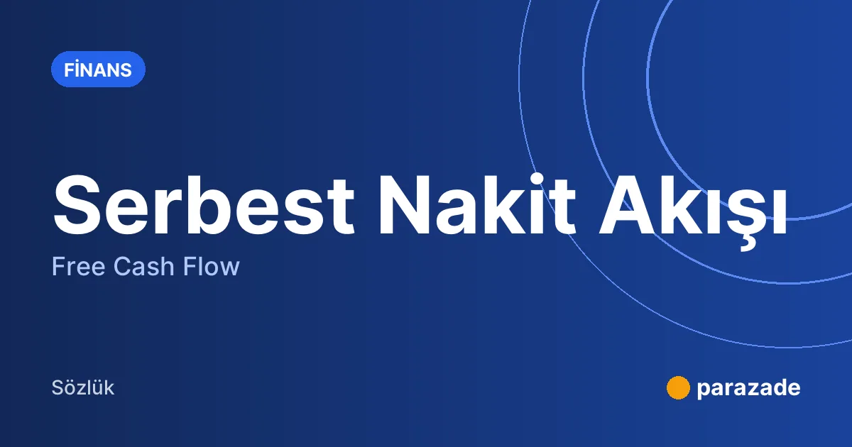 Serbest Nakit Akışı nedir?