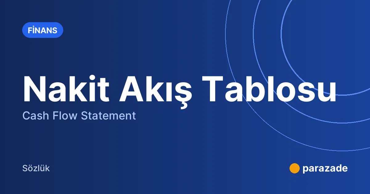Nakit Akış Tablosu nedir?