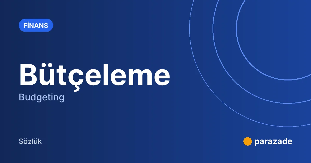 Bütçeleme nedir?