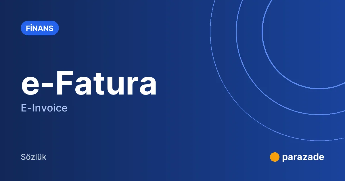 e-Fatura nedir?