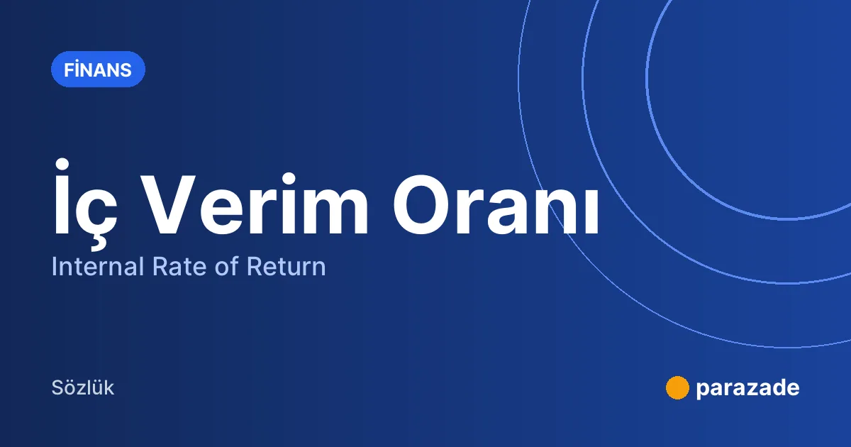İç Verim Oranı nedir?