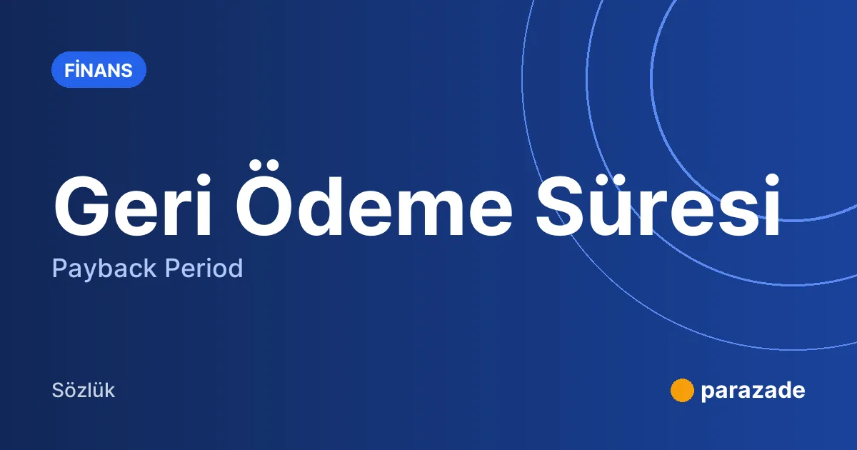 Geri Ödeme Süresi nedir?