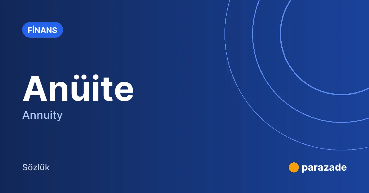Anüite nedir?