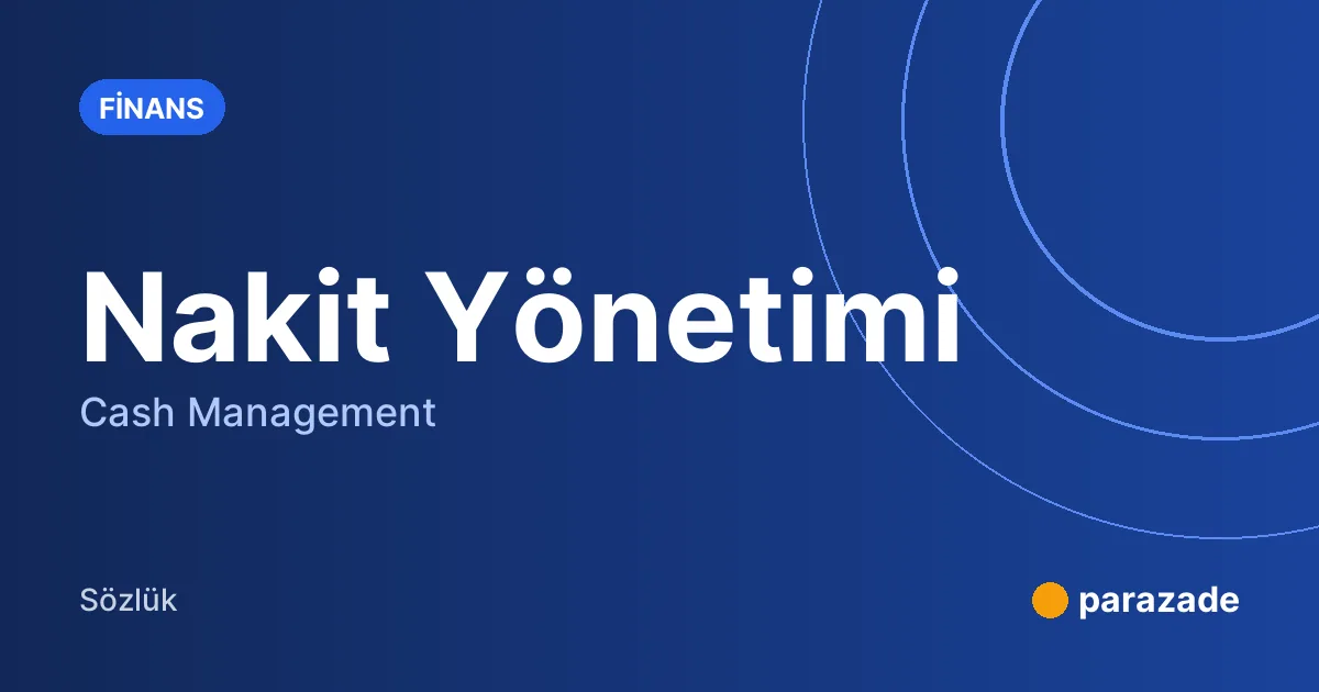 Nakit Yönetimi nedir?