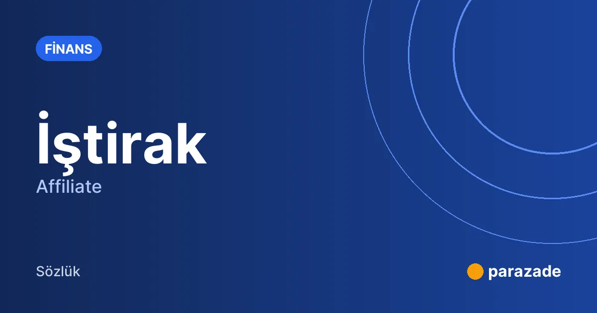 İştirak nedir?