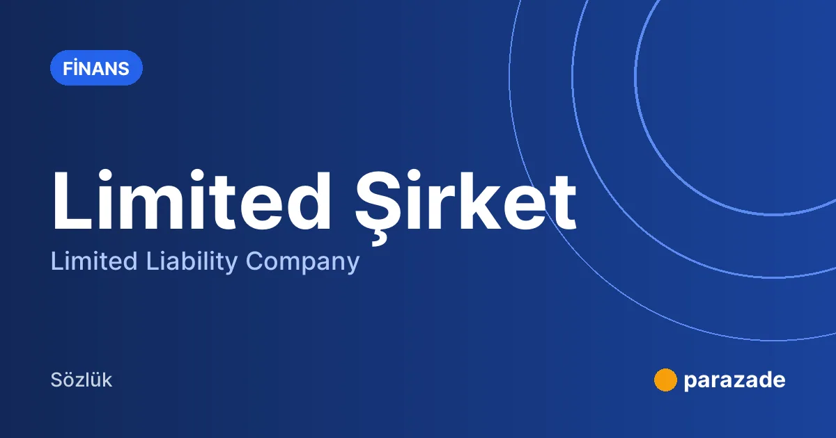 Limited Şirket nedir?