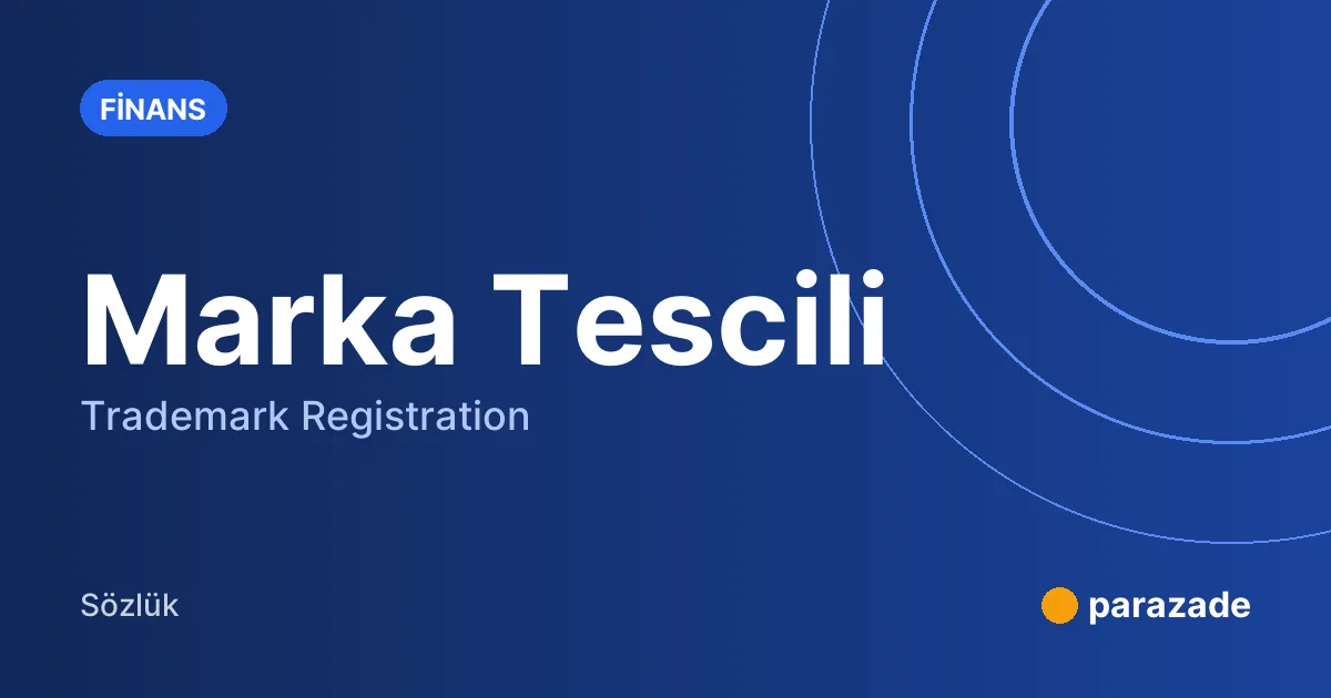 Marka Tescili nedir?