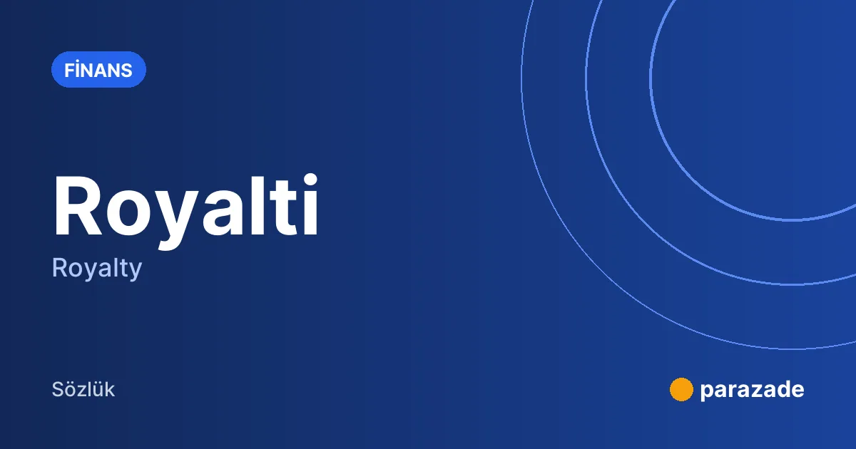 Royalti nedir?