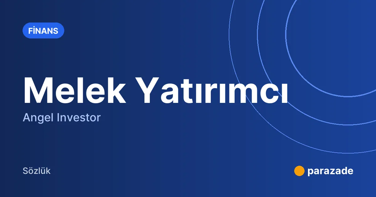 Melek Yatırımcı nedir?