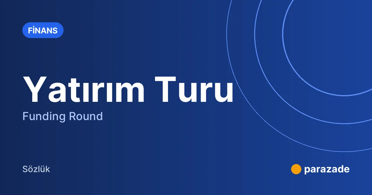 Yatırım Turu nedir?