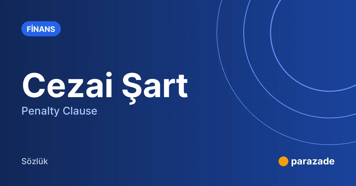 Cezai Şart nedir?