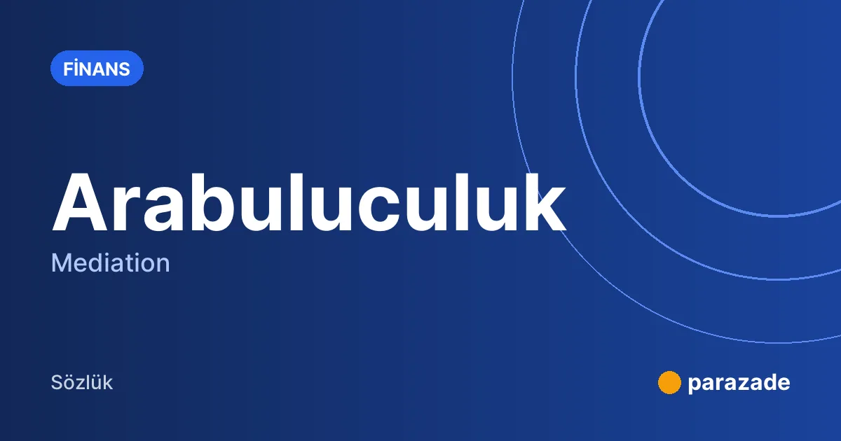 Arabuluculuk nedir?