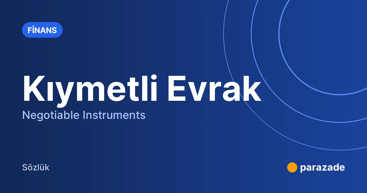 Kıymetli Evrak nedir?