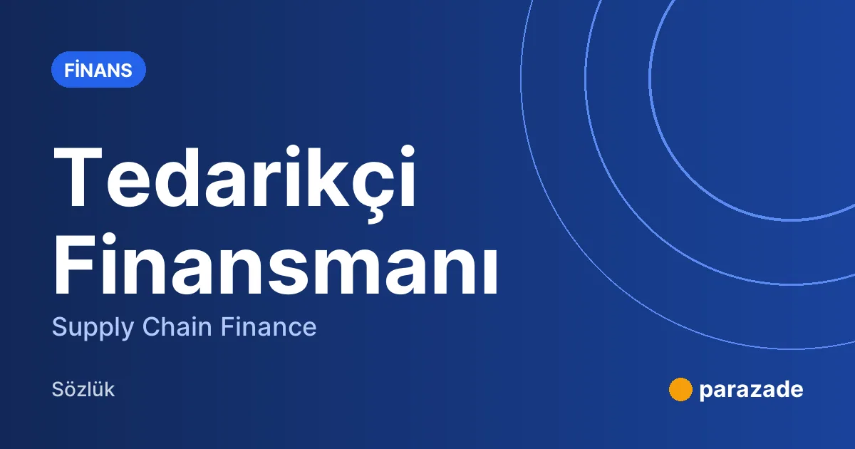 Tedarikçi Finansmanı nedir?