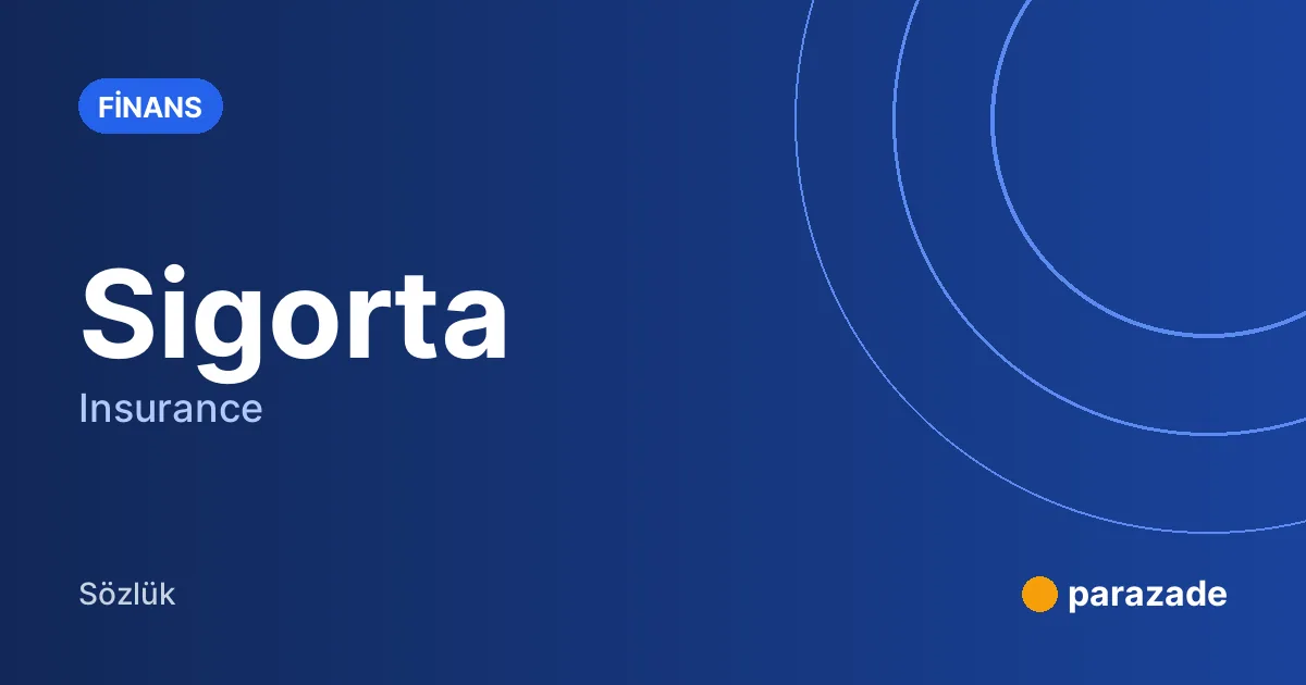 Sigorta nedir?