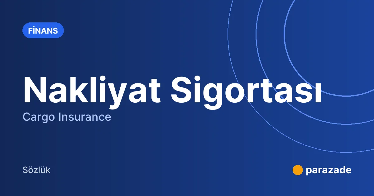 Nakliyat Sigortası nedir?