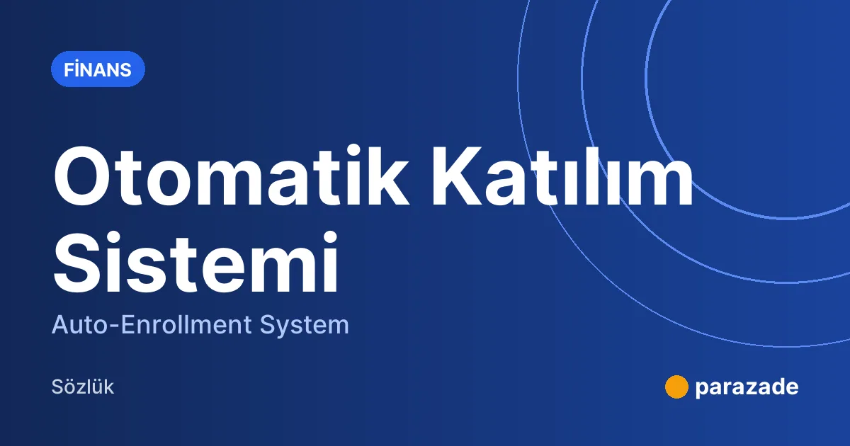 Otomatik Katılım Sistemi nedir?