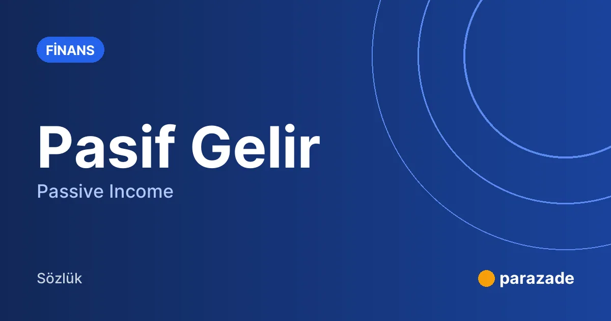 Pasif Gelir nedir?