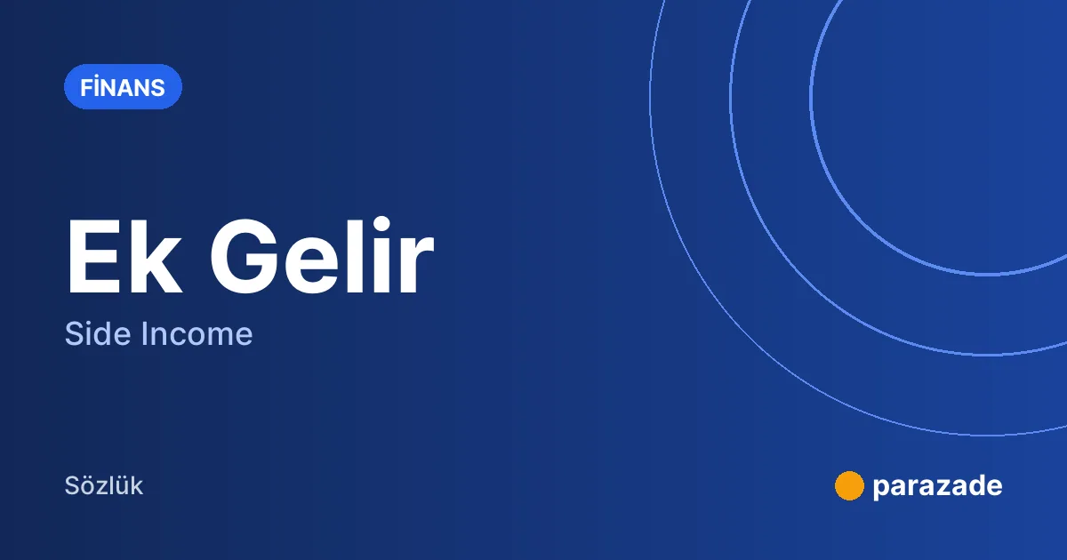 Ek Gelir nedir?
