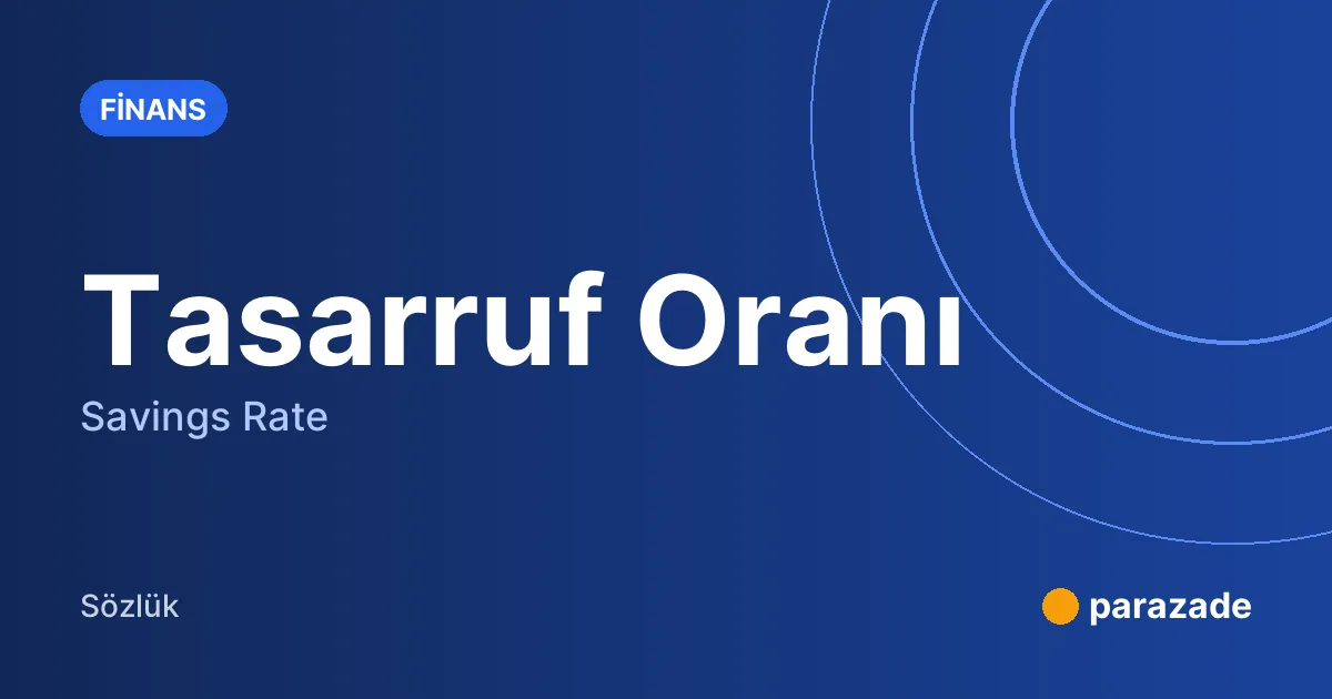 Tasarruf Oranı nedir?