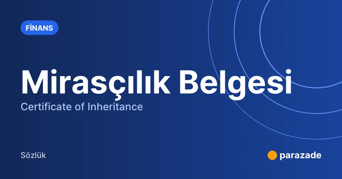 Mirasçılık Belgesi nedir?