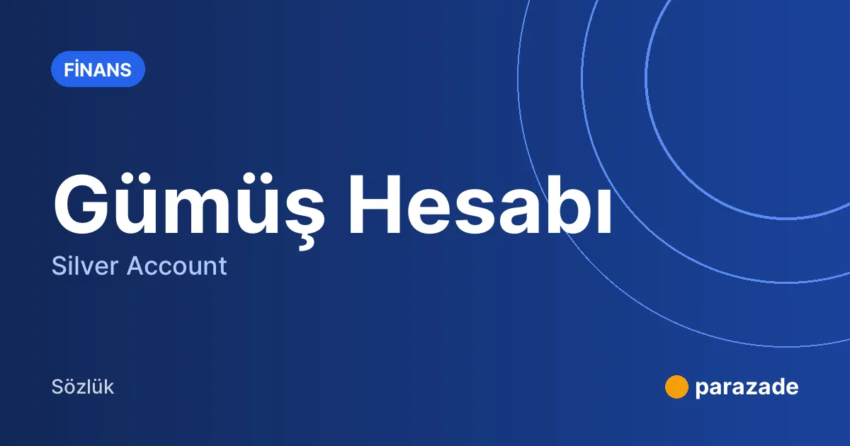 Gümüş Hesabı nedir?