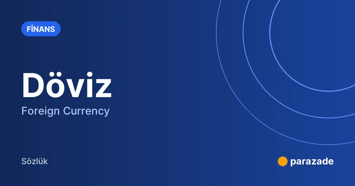 Döviz nedir?
