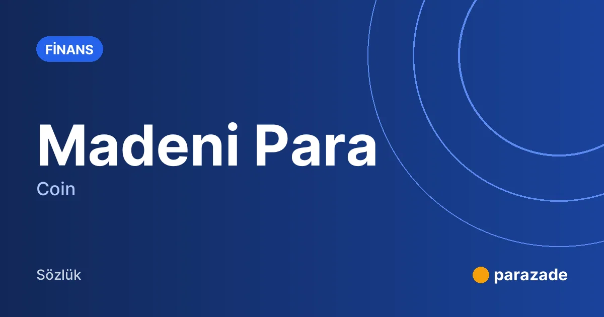 Madeni Para nedir?