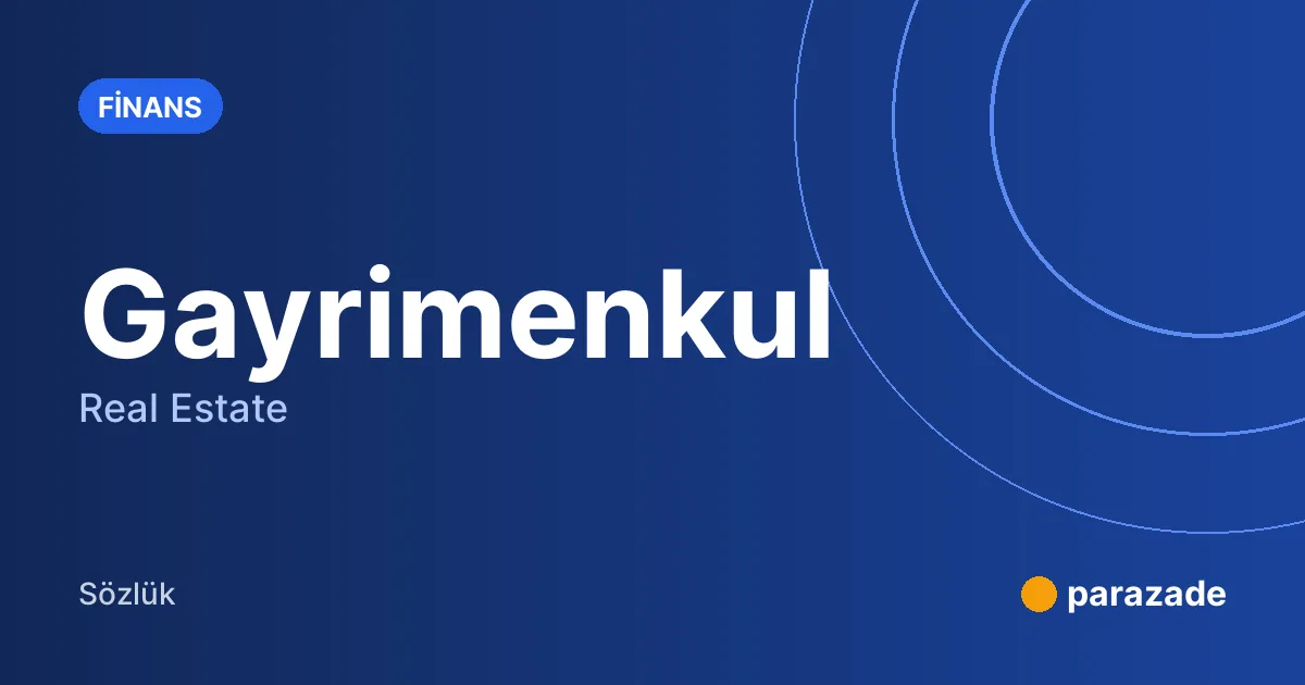 Gayrimenkul nedir?