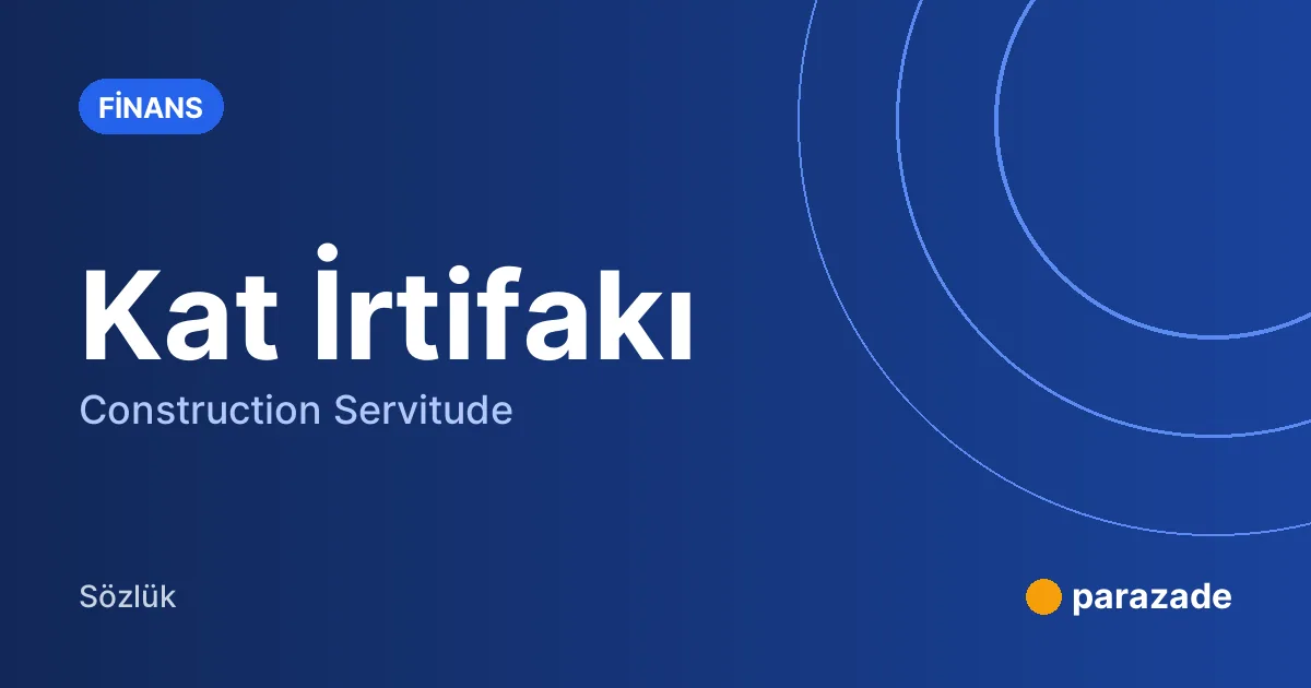 Kat İrtifakı nedir?