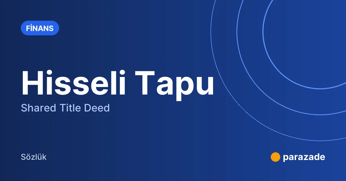Hisseli Tapu nedir?