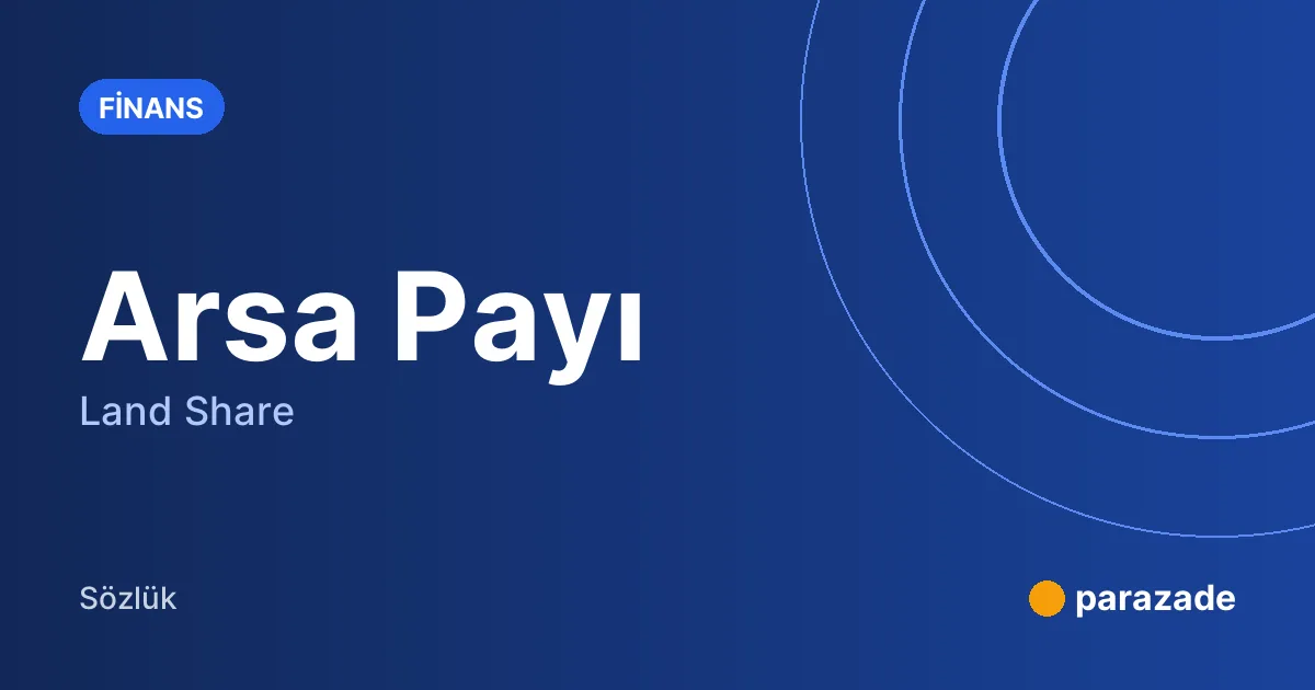 Arsa Payı nedir?