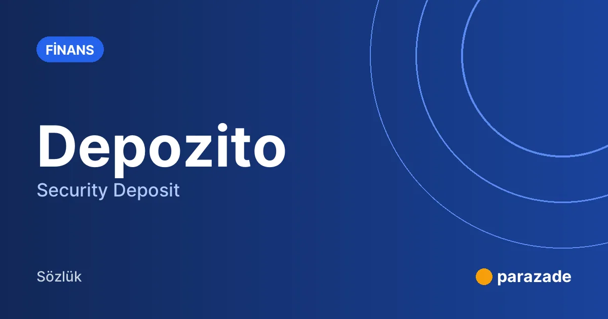 Depozito nedir?