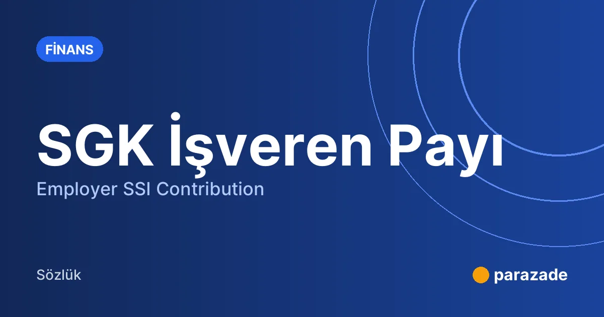 SGK İşveren Payı nedir?