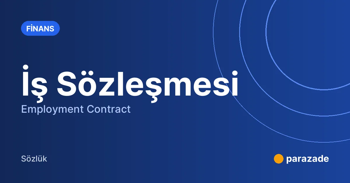 İş Sözleşmesi nedir?