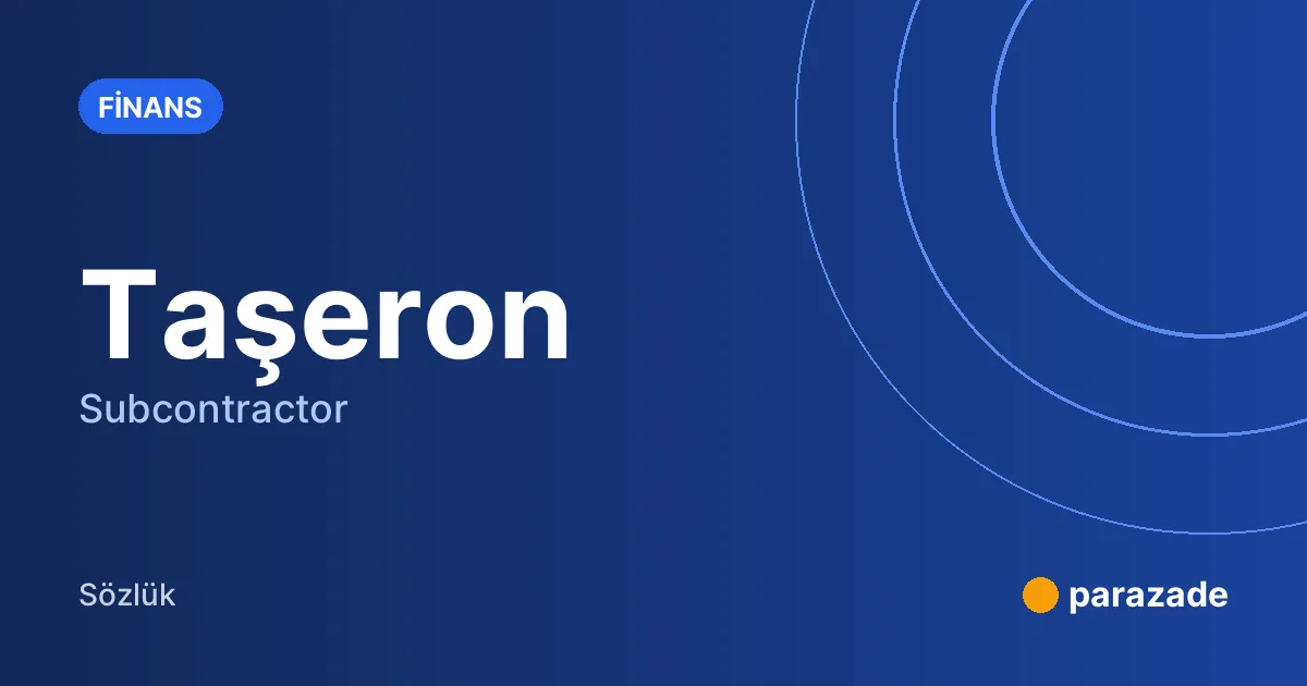 Taşeron nedir?