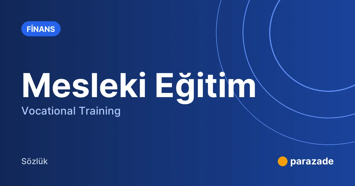 Mesleki Eğitim nedir?